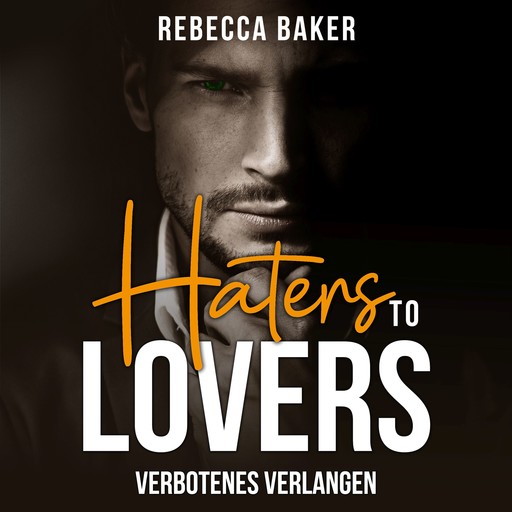 Haters to Lovers, Rebecca Baker