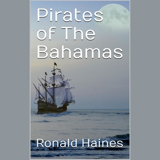 Pirates of The Bahamas, Ronald Haines