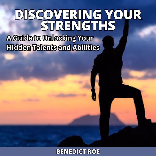 Discovering Your Strength, Benedict Roe