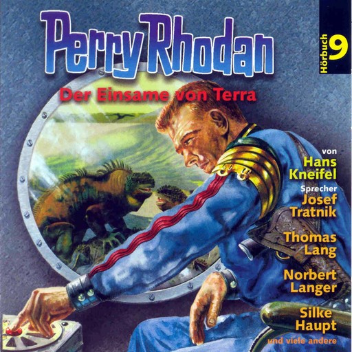 Perry Rhodan Hörspiel 09: Der Einsame von Terra, Hans Kneifel