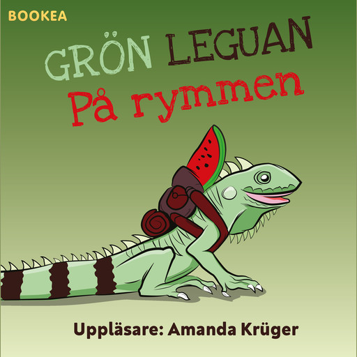 Grön leguan på rymmen, Birgitta André
