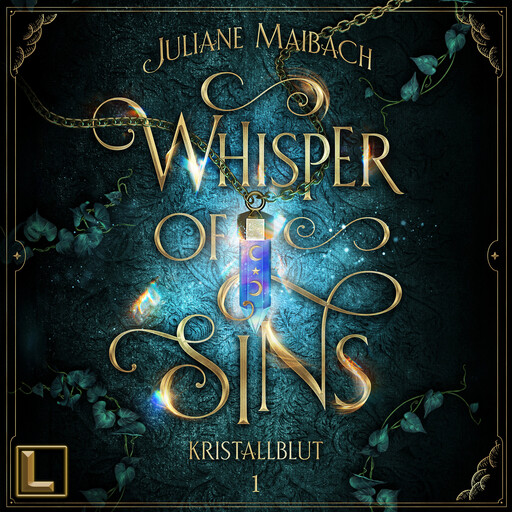 Kristallblut - Whisper of Sins, Band 1 (ungekürzt), Juliane Maibach