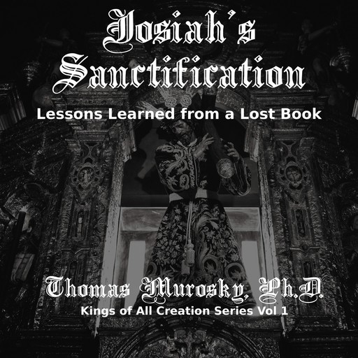 Josiah's Sanctification, Thomas Murosky