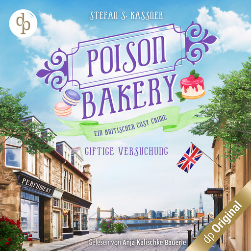 Giftige Versuchung - Ein britischer Cosy Crime - Poison Bakery-Reihe, Band 3 (Ungekürzt), Stefan S. Kassner
