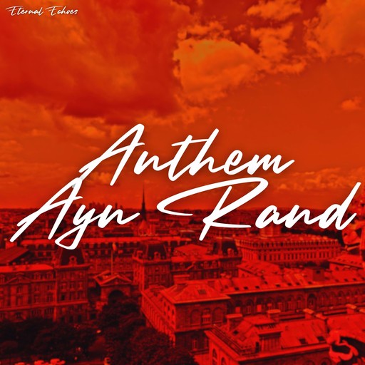 Anthem, Ayn Rand