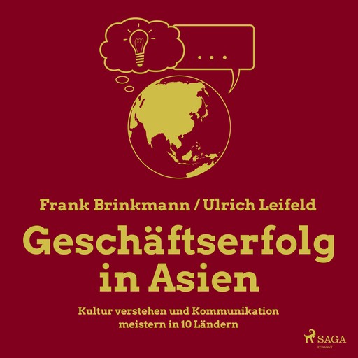 Geschäftserfolg in Asien - Kultur verstehen und Kommunikation meistern in 10 Ländern (Ungekürzt), Frank Brinkmann, Ulrich Leifeld