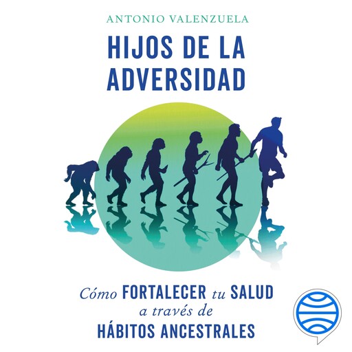 Hijos de la adversidad, Antonio Valenzuela