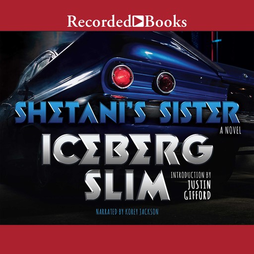 Shetani's Sister, Justin Gifford, Iceberg Slim