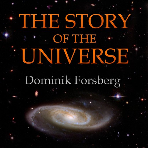 The Story of the Universe, Dominik Forsberg