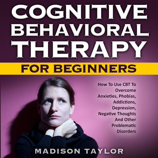 Cognitive Behavioral Therapy For Beginners, Madison Taylor