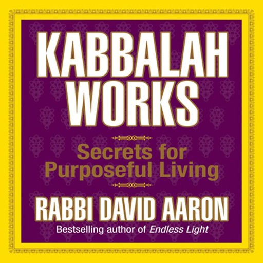 Kabbalah Works, David H. Aaron