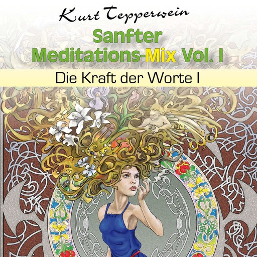Sanfter Meditations-Mix (Die Kraft der Worte I), Vol. I, 