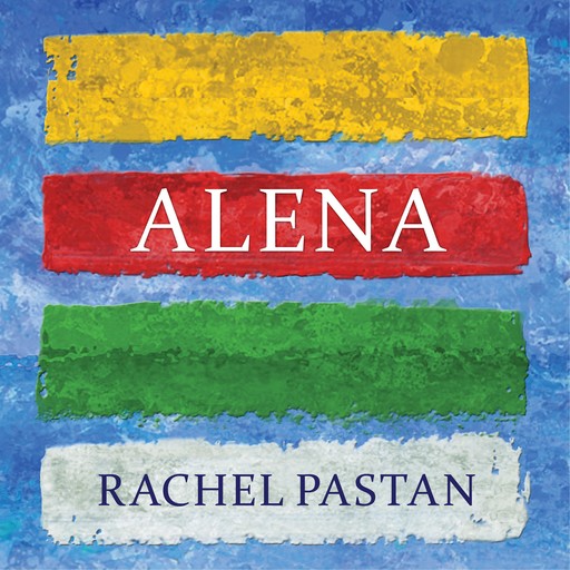 Alena, Rachel Pastan