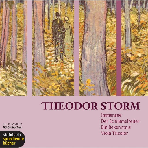 Immensee / Der Schimmelreiter / Ein Bekenntnis / Viola Tricolor (Ungekürzt), Theodor Storm