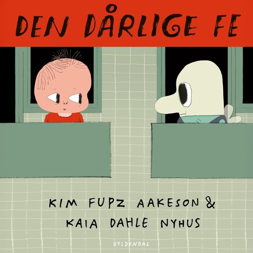 Den dårlige fe, Kim Fupz Aakeson, Kaia Dahle Nyhus