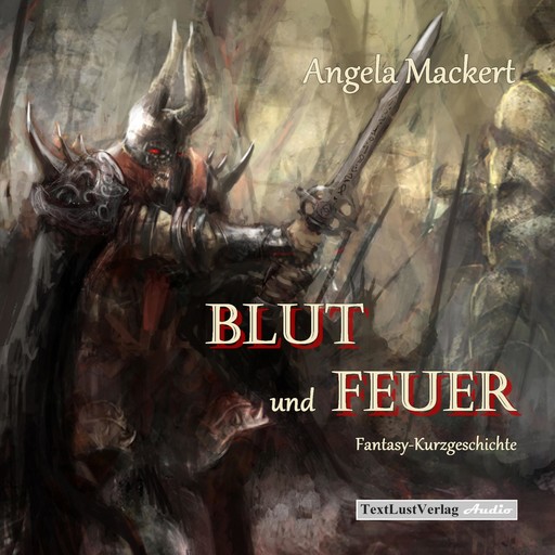 Blut und Feuer (Fantasy-Kurzgeschichte), Angela Mackert