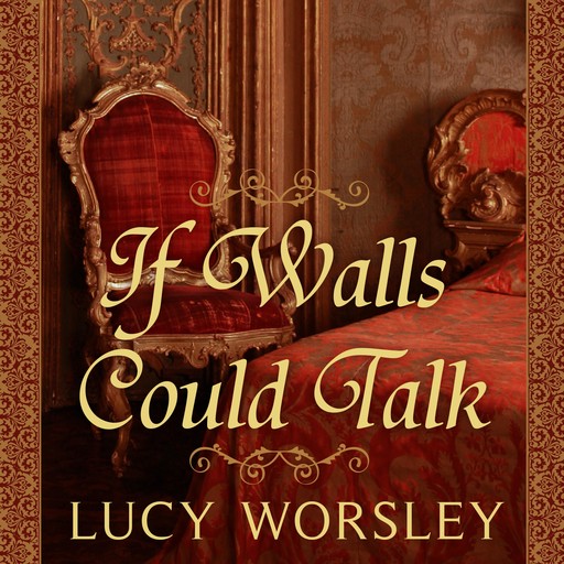 If Walls Could Talk, Lucy Worsley