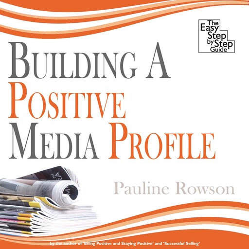 Building a Positive Media Profile, Pauline Rowson