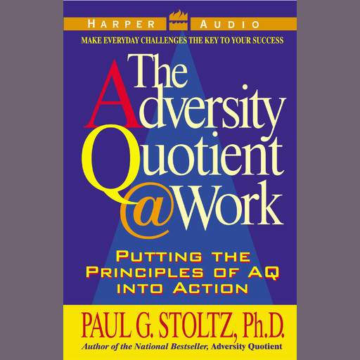 Adversity Quotient Work, Paul G.Stoltz