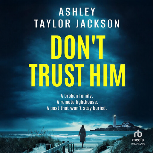Don't Trust Him, Ashley Jackson