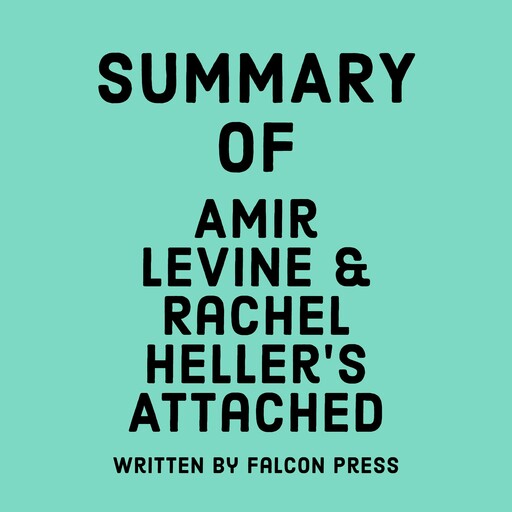 Summary of Amir Levine & Rachel Heller’s Attached, Falcon Press