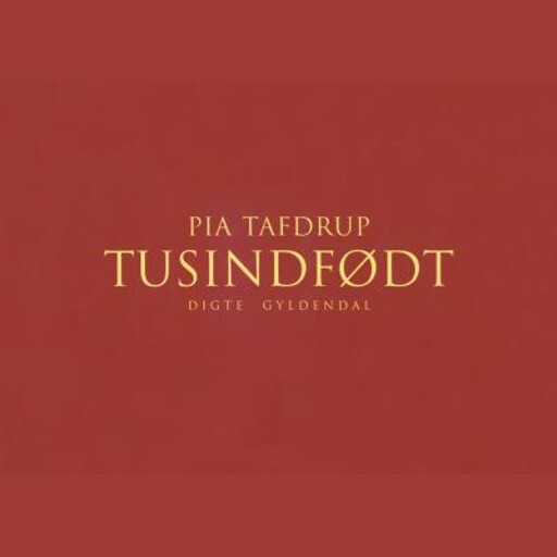 Tusindfødt, Pia Tafdrup