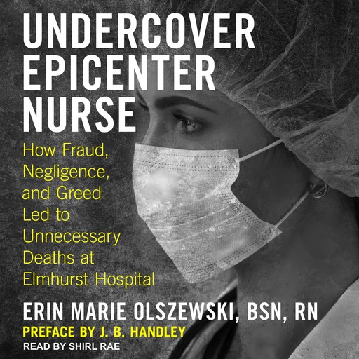 Undercover Epicenter Nurse, RN, J.B. Handley, Erin Marie Olszewski BSN