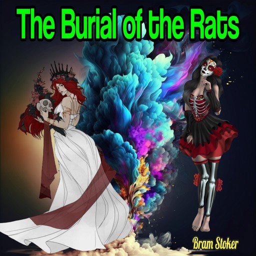 The Burial of the Rats (Unabridged), Bram Stoker