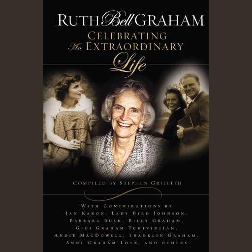 MP3D: Ruth Bell Graham: Celebrating an Extraordinary Life, Ruth Graham