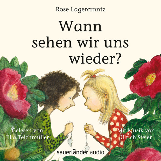 Wann sehen wir uns wieder? (Ungekürzte Lesung), Rose Lagercrantz