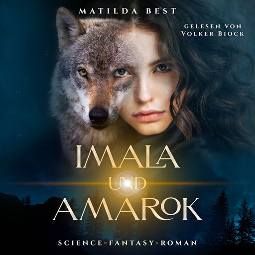 Imala und Amarok (ungekürzt), Matilda Best