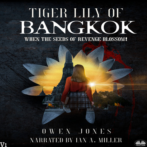 Tiger Lily Of Bangkok-When The Seeds Of Revenge Blossom!, Owen Jones