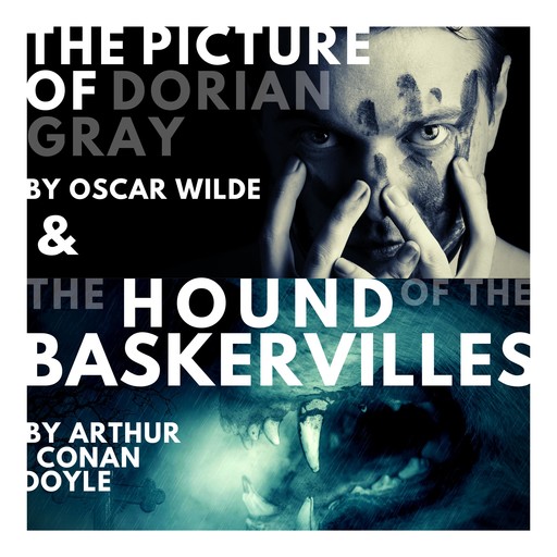 The Picture of Dorian Gray and The Hound of the Baskervilles, Oscar Wilde, Arthur Conan Doyle