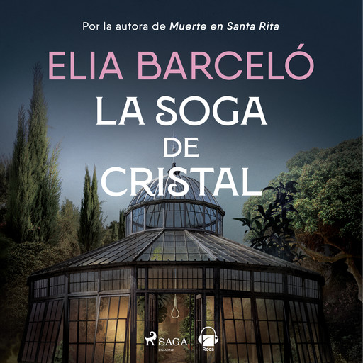 La soga de cristal (Muerte en Santa Rita 3), Elia Barceló