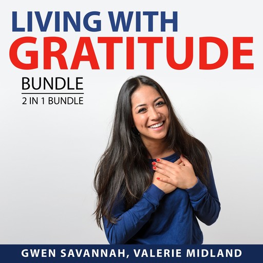 Living With Gratitude Bundle, 2 in 1 Bundle, Gwen Savannah, Valerie Midland