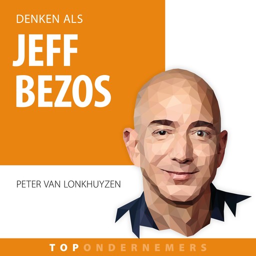 Denken als Jeff Bezos, Peter van Lonkhuyzen