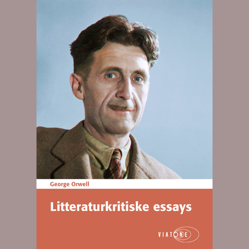 Litteraturkritiske essays, George Orwell