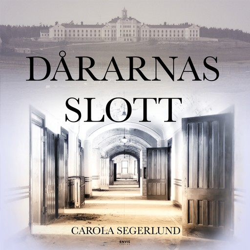 Dårarnas slott, Carola Segerlund
