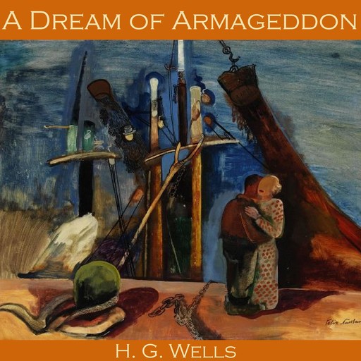 A Dream of Armageddon, Herbert Wells