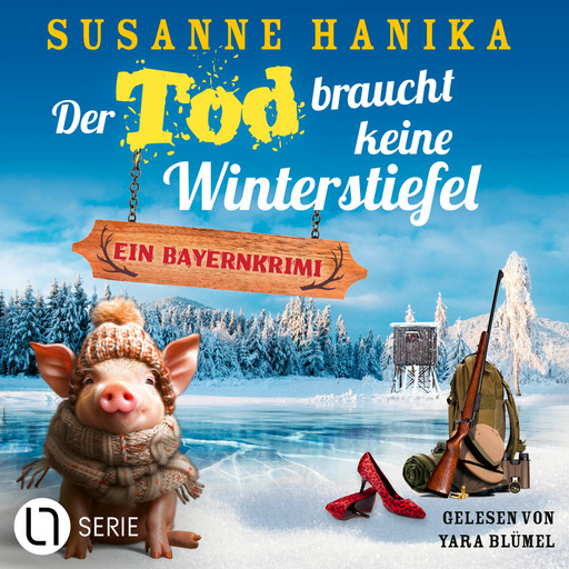 Der Tod braucht keine Winterstiefel - Sofia und die Hirschgrund-Morde, Teil 24 (Ungekürzt), Susanne Hanika