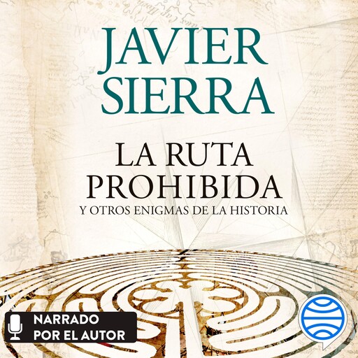 La ruta prohibida y otros enigmas de la Historia, Javier Sierra