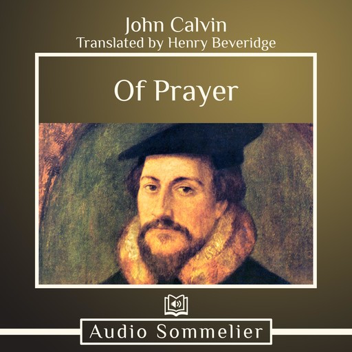 Of Prayer, John Calvin, Henry Beveridge