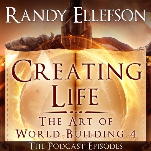Creating Life - The Podcast Transcripts, Randy Ellefson