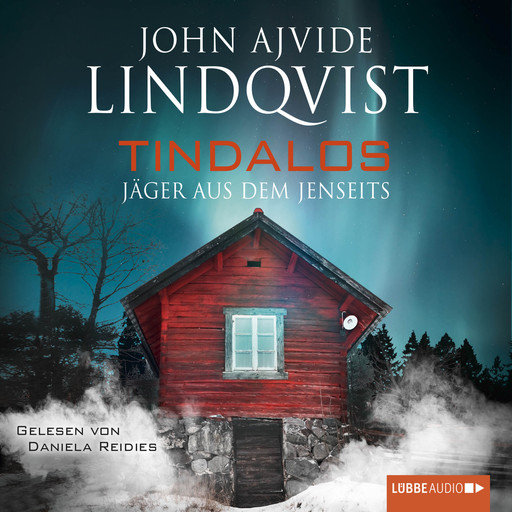 Tindalos - Jäger aus dem Jenseits, John Ajvide Lindqvist