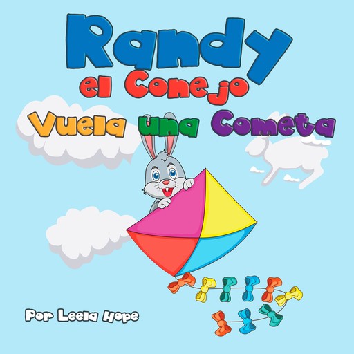 Randy el Conejo Vuela una Cometa, Leela hope