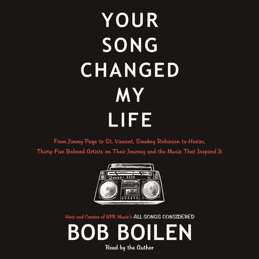 Your Song Changed My Life, Bob Boilen