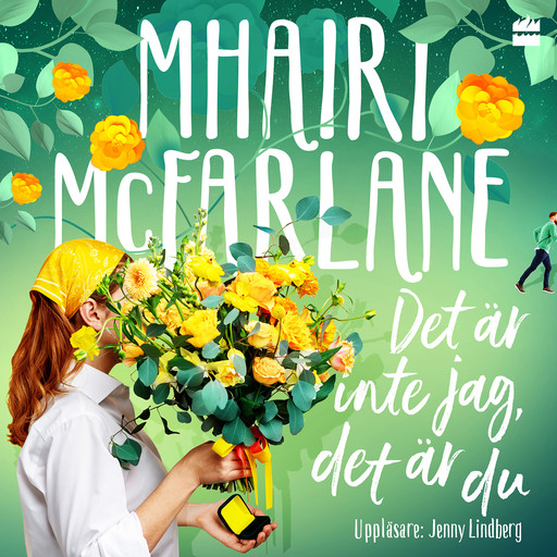 Det är inte jag, det är du, Mhairi McFarlane