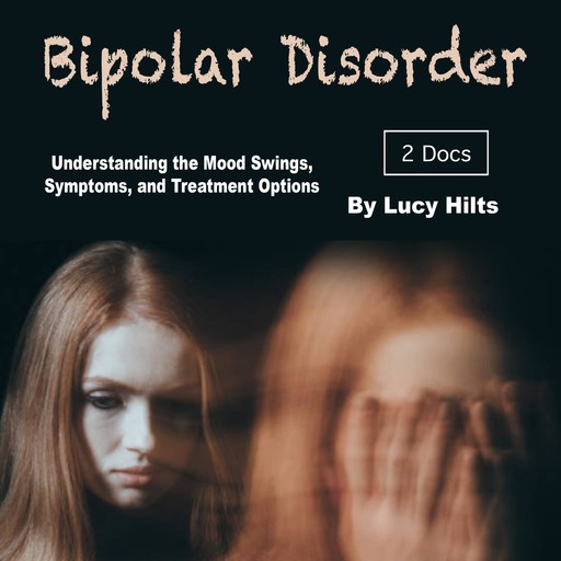 Bipolar Disorder, Lucy Hilts