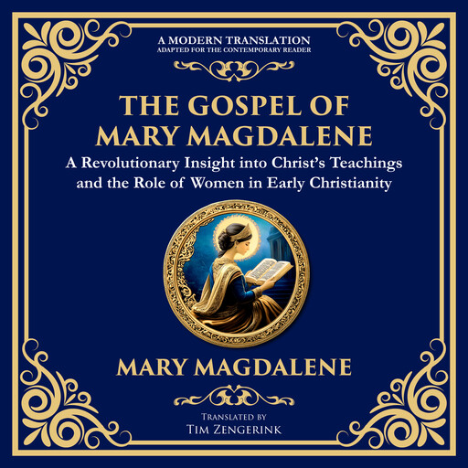 The Gospel of Mary Magdalene, Mary Magdalene, Tim Zengerink