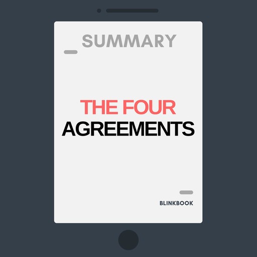 Summary: The Four Agreements, R John